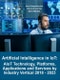 Artificial Intelligence in IoT: AIoT Technology, Platforms, Applications and Services by Industry Vertical 2018 - 2023 - Product Thumbnail Image