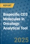 Bispecific CD3 Molecules in Oncology: Analytical Tool - Product Thumbnail Image