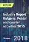 Industry Report Bulgaria: Postal and courier activities 2015 - Product Thumbnail Image