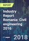 Industry Report Romania: Civil engineering 2016 - Product Thumbnail Image