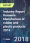 Industry Report Romania: Manufacture of rubber and plastic products 2016 - Product Thumbnail Image