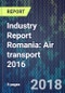 Industry Report Romania: Air transport 2016 - Product Thumbnail Image