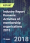 Industry Report Romania: Activities of membership organisations 2015 - Product Thumbnail Image