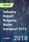 Industry Report Bulgaria: Water transport 2015 - Product Thumbnail Image