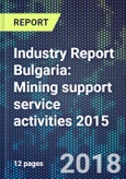 Industry Report Bulgaria: Mining support service activities 2015- Product Image