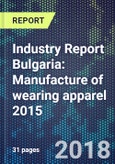 Industry Report Bulgaria: Manufacture of wearing apparel 2015- Product Image