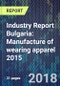 Industry Report Bulgaria: Manufacture of wearing apparel 2015 - Product Thumbnail Image