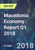 Macedonia Economy Report Q1 2018- Product Image