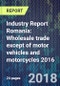 Industry Report Romania: Wholesale trade except of motor vehicles and motorcycles 2016 - Product Thumbnail Image