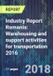 Industry Report Romania: Warehousing and support activities for transportation 2016 - Product Thumbnail Image