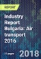 Industry Report Bulgaria: Air transport 2016 - Product Thumbnail Image