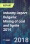 Industry Report Bulgaria: Mining of coal and lignite 2014 - Product Thumbnail Image