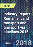 Industry Report Romania: Land transport and transport via pipelines 2016- Product Image