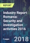 Industry Report Romania: Security and investigation activities 2016 - Product Thumbnail Image