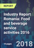 Industry Report Romania: Food and beverage service activities 2016- Product Image