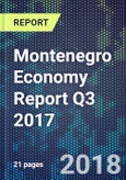 Montenegro Economy Report Q3 2017- Product Image
