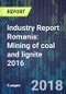 Industry Report Romania: Mining of coal and lignite 2016 - Product Thumbnail Image