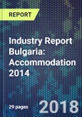 Industry Report Bulgaria: Accommodation 2014- Product Image