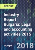 Industry Report Bulgaria: Legal and accounting activities 2015- Product Image
