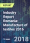 Industry Report Romania: Manufacture of textiles 2016 - Product Thumbnail Image