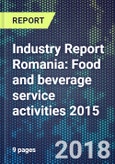 Industry Report Romania: Food and beverage service activities 2015- Product Image
