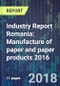 Industry Report Romania: Manufacture of paper and paper products 2016 - Product Thumbnail Image
