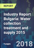 Industry Report Bulgaria: Water collection treatment and supply 2015- Product Image
