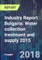 Industry Report Bulgaria: Water collection treatment and supply 2015 - Product Thumbnail Image