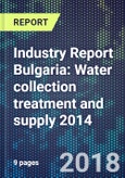 Industry Report Bulgaria: Water collection treatment and supply 2014- Product Image
