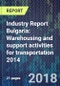 Industry Report Bulgaria: Warehousing and support activities for transportation 2014 - Product Thumbnail Image