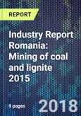 Industry Report Romania: Mining of coal and lignite 2015- Product Image