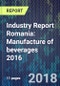 Industry Report Romania: Manufacture of beverages 2016 - Product Thumbnail Image