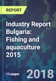 Industry Report Bulgaria: Fishing and aquaculture 2015- Product Image