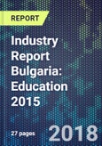 Industry Report Bulgaria: Education 2015- Product Image