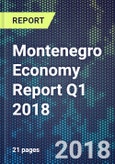 Montenegro Economy Report Q1 2018- Product Image