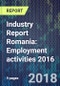 Industry Report Romania: Employment activities 2016 - Product Thumbnail Image