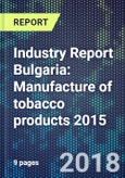 Industry Report Bulgaria: Manufacture of tobacco products 2015- Product Image