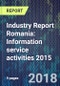 Industry Report Romania: Information service activities 2015 - Product Thumbnail Image
