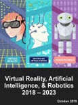 Virtual Reality, Artificial Intelligence, Robotics, Teleoperation, Telerobotics, and supporting ICT Infrastructure 2018 – 2023- Product Image