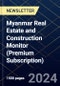 Myanmar Real Estate and Construction Monitor (Premium Subscription) - Product Thumbnail Image