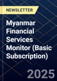 Myanmar Financial Services Monitor (Basic Subscription)- Product Image