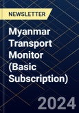 Myanmar Transport Monitor (Basic Subscription)- Product Image