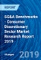 SG&A Benchmarks - Consumer Discretionary Sector Market Research Report 2019 - Product Thumbnail Image