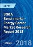 SG&A Benchmarks - Energy Sector Market Research Report 2018- Product Image