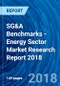 SG&A Benchmarks - Energy Sector Market Research Report 2018 - Product Thumbnail Image