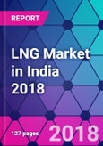 LNG Market in India 2018- Product Image