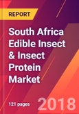 South Africa Edible Insect & Insect Protein Market- Size, Trends, Competitive Analysis and Forecasts (2018-2023)- Product Image