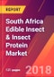 South Africa Edible Insect & Insect Protein Market- Size, Trends, Competitive Analysis and Forecasts (2018-2023) - Product Thumbnail Image