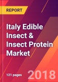 Italy Edible Insect & Insect Protein Market- Size, Trends, Competitive Analysis and Forecasts (2018-2023)- Product Image