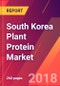 South Korea Plant Protein Market - Size, Trends, Competitive Analysis and Forecasts (2018-2023) - Product Thumbnail Image